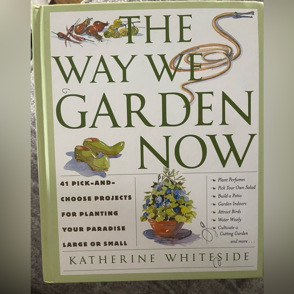 The way we garden now Katherine Whiteside book 4/$20